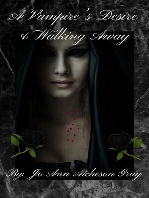 cover image of A Vampire's Desire & Walking Away